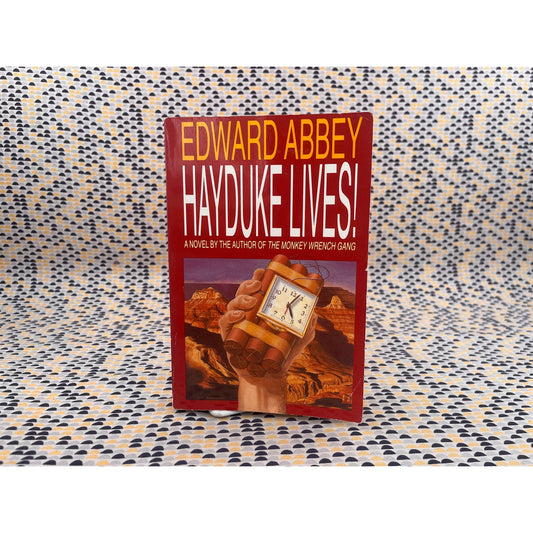 Hayduke Lives! - Edward Abbey- Little Brown and Company Books- Paperback