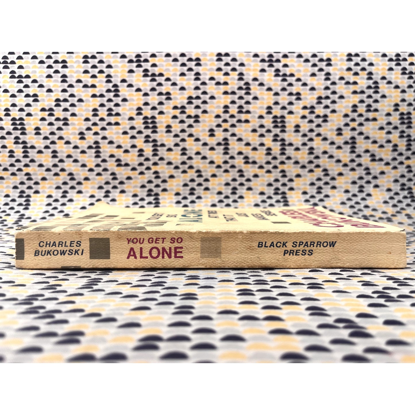 You Get So Alone at Times That it Just Makes Sense - Charles Bukowski - Black Sparrow Press - Paperback
