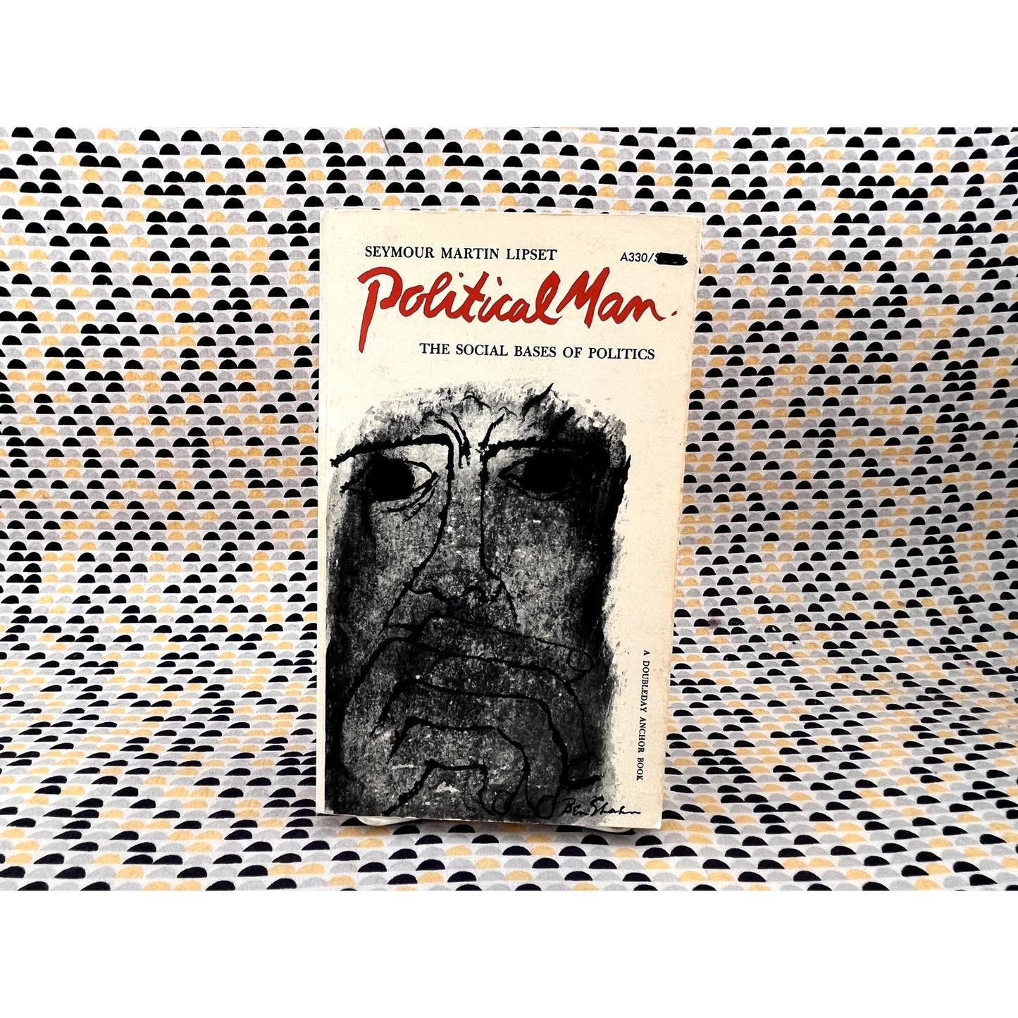Political Man - The Social Bases of Politics - Seymour Lipset - Ben Shahn Cover Art - Vintage Paperback Book - Doubleday Anchor Edition