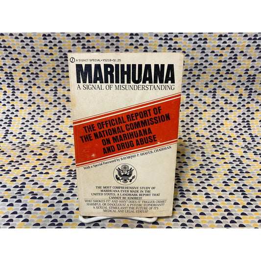 Marihuana - A Signal of Misunderstanding - Report of the Commission on Marijuana