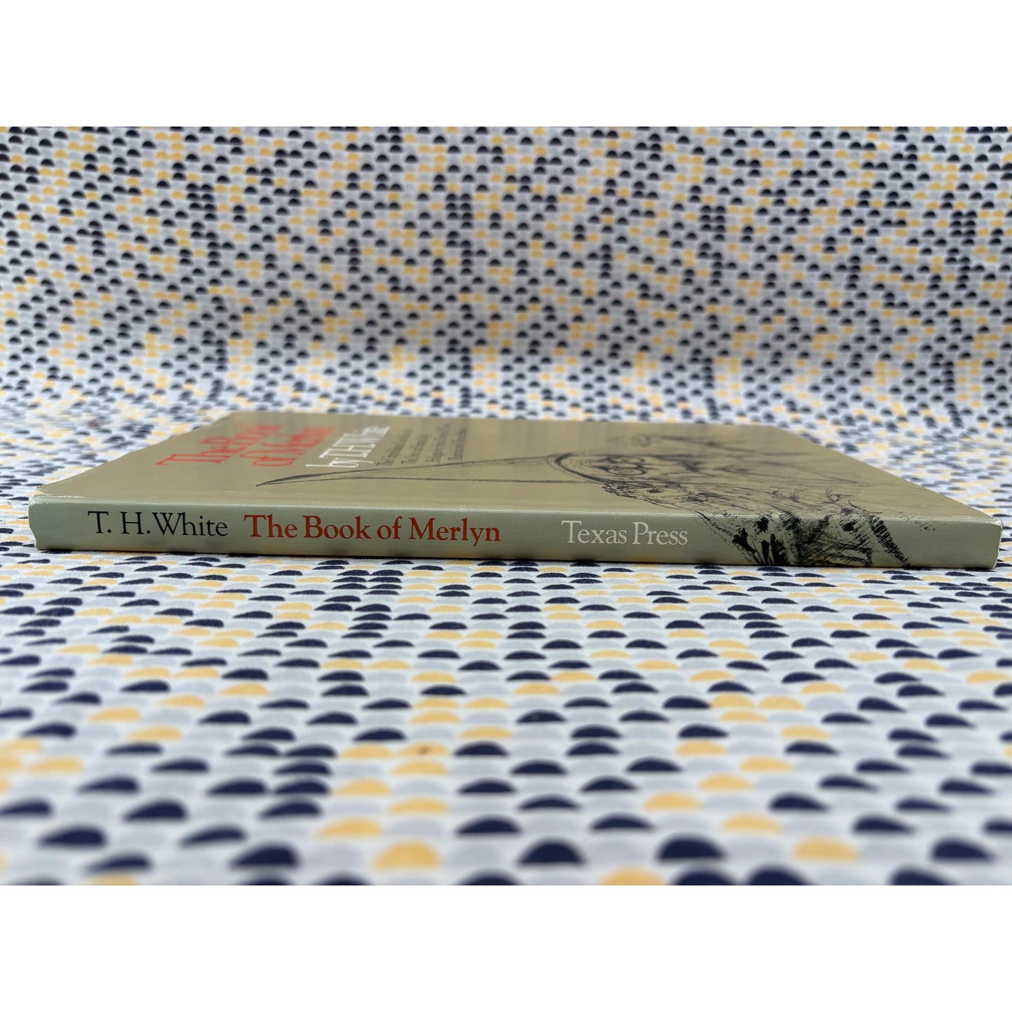 The Book Of Merlyn - T. H. White - Texas Press - Hardcover