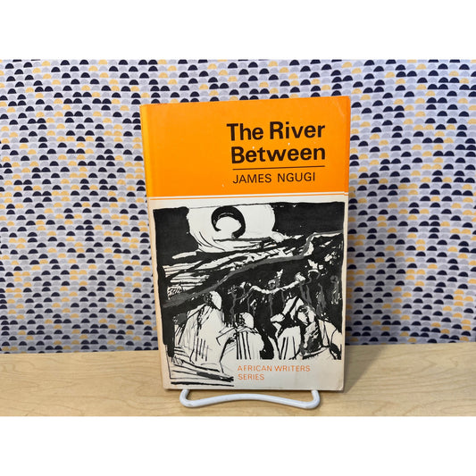 The River Between - James Ngugi - Heinemann African Writers Series #17