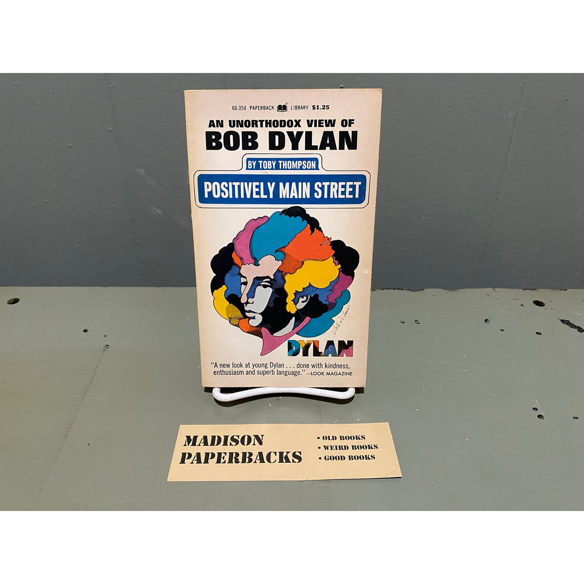Positively Main Street: An Unorthodox View of Bob Dylan - Toby Thompson - Paperback Library - Paperback