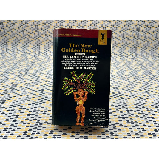 The New Golden Bough - Sir James Frazer - Theodor H. Gaster - Mentor - Paperback