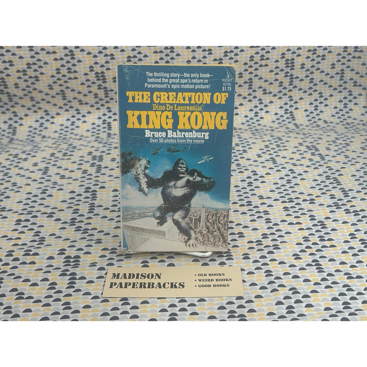 The Creation of Dino De Laurentiis' King Kong - Bruce Bahrenburg
