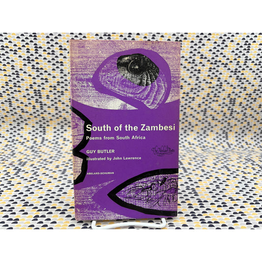 South Of The Zambesi - Guy Butler - Abelard Schuman - Hardcover