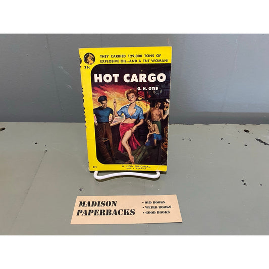 Hot Cargo - G.H. Otis - Lion 171 - Sleaze - Vintage Paperbacks