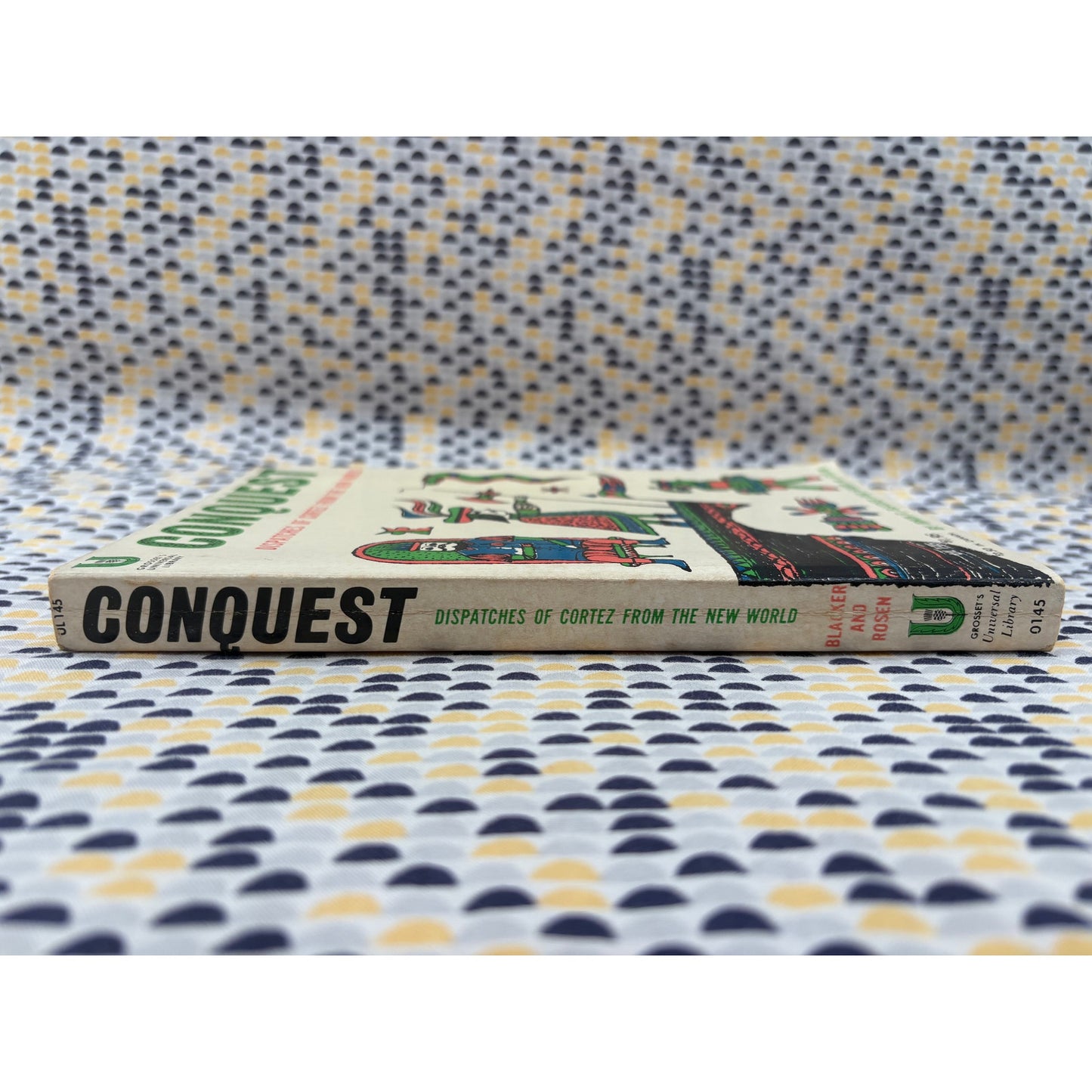 Conquest - Dispatches from Cortez - Irwin R. Blacker - Grosset Universal Library - Paperback