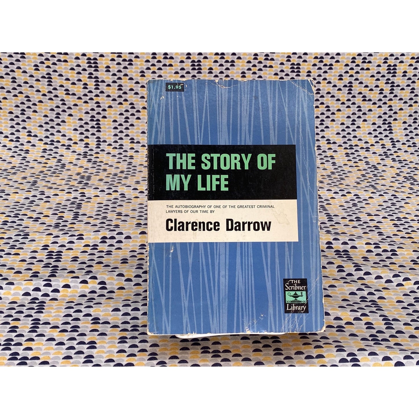The Story Of My Life - Clarence Darrow - Vintage Paperback Book - Charles Scribner's Sons Edition