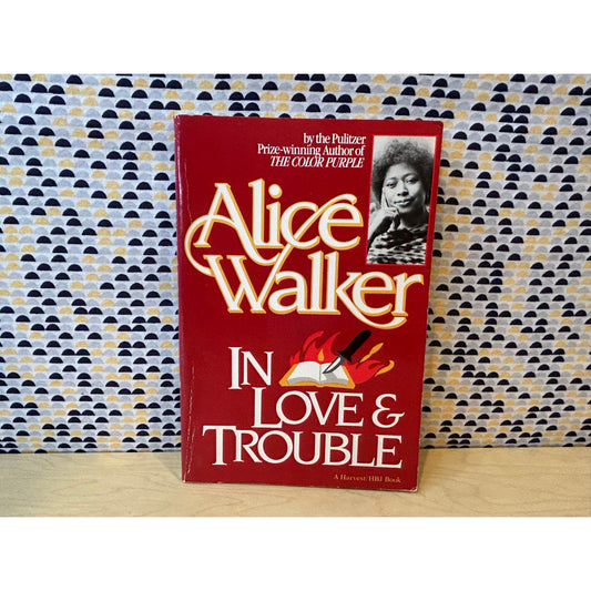 In Love & Trouble - Alice Walker - Harvest Edition
