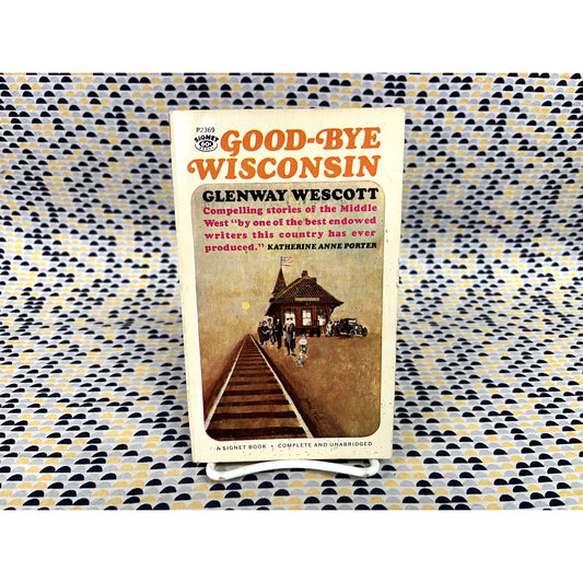 Goodbye Wisconsin - Glenway Wescott - Signet - Paperback