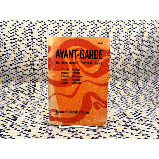 Avant-Garde: Experimental Theater in France - Leonard Cabell Pronko - University of California Press - Paperback