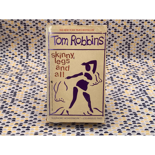 Skinny Legs and All - Tom Robbins - Vintage Paperback Book - Bantam Books