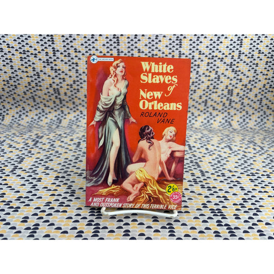 White Slaves of New Orleans - Roland Vane - Archer Press- Reginald Heade cover - Vintage Paperbacks
