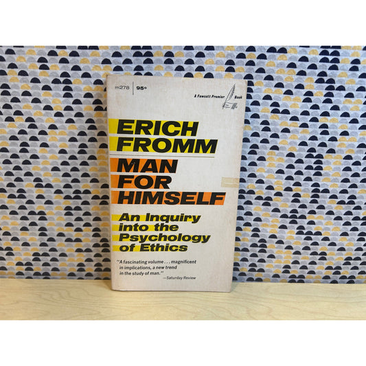 Erich Fromm - Man For Himself - An Inquiry into the Pschology of Ethics - Vintage Paperback Book - Fawcett Premier Edition