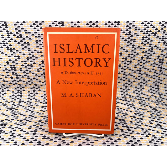 Islamic History - A. D. 600-750 - M. A. Shaban - Cambridge University Press - Hardcover