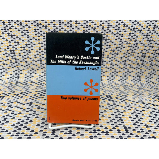 Lord Weary's Castle The Mills Of The Kavanaughs - Robert Lowell - Meridian Books - Paperback
