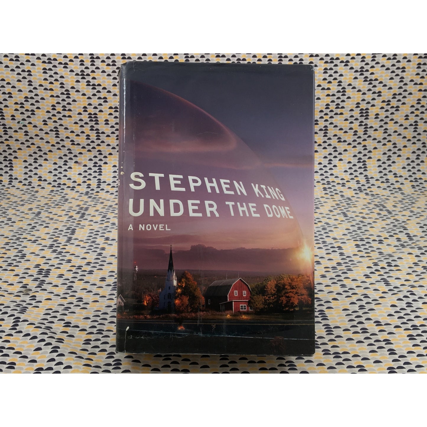Under the Dome - Stephen King - Scribner - Hardcover - 1st Edition, 1st Printing
