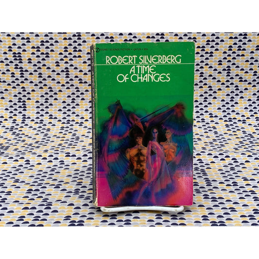 A Time of Changes - Robert Silverberg - Vintage Paperback Book - Signet Science Fiction Edition