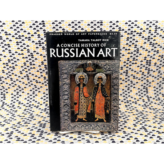 A Concise History of Russian Art - Tamara Talbot Rice - Praeger World of Art Paperbacks