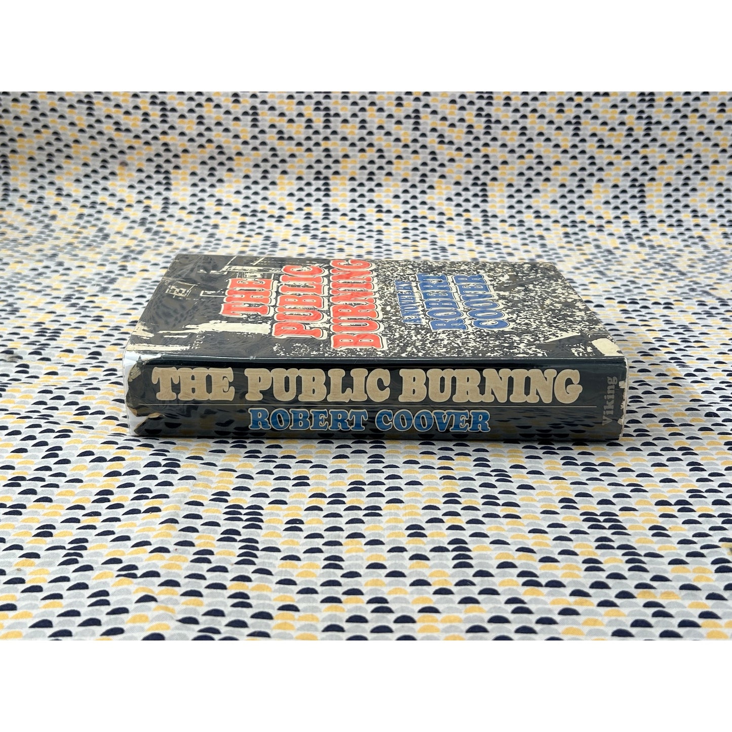 The Public Burning - Robert Coover - Viking - Hardcover - 1st Edition