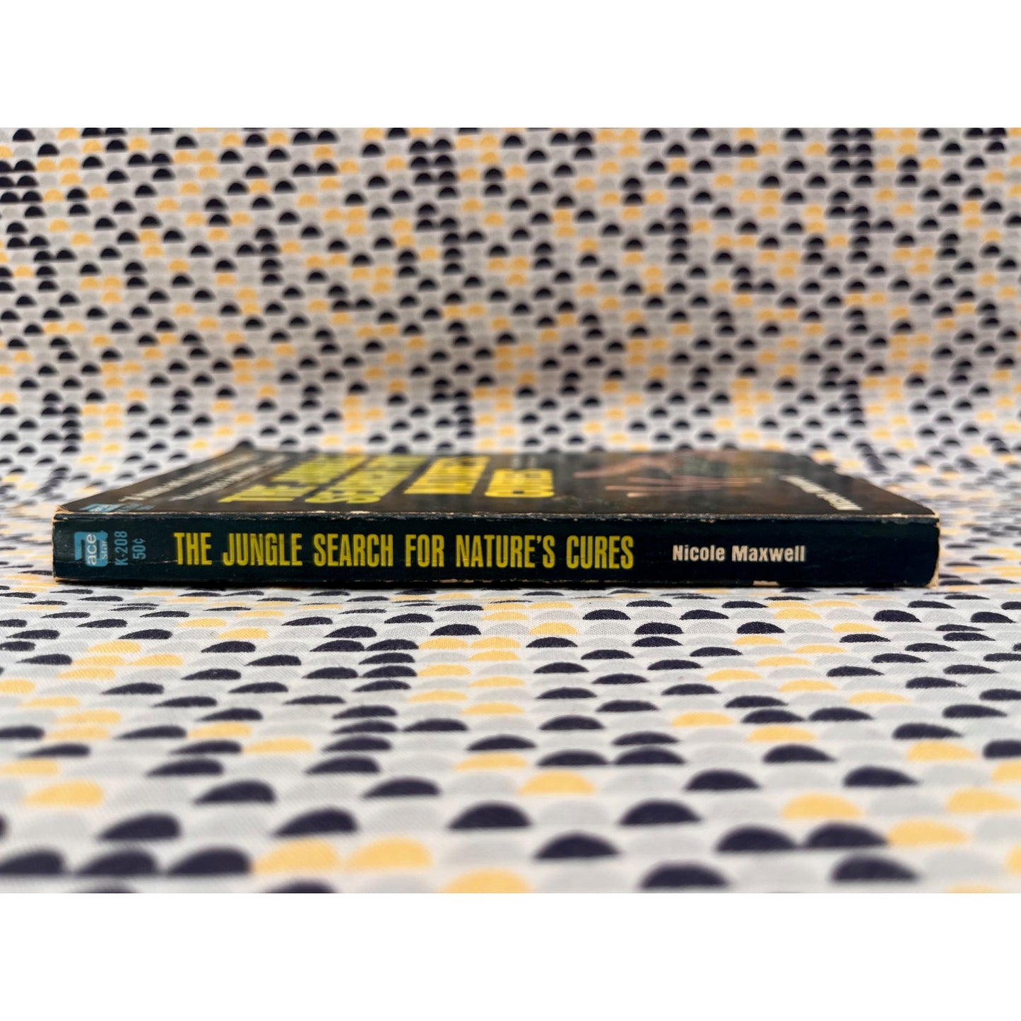 The Jungle Search For Nature's Cures - Nicole Maxwell - Ace Books - Paperback