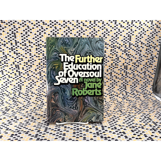 The Further Education of Oversoul Seven - Jane Roberts - Prentice Hall - Hardcover