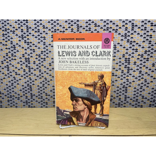 The Journals of Lewis and Clark - John Bakeless - A Mentor Book - Paperback