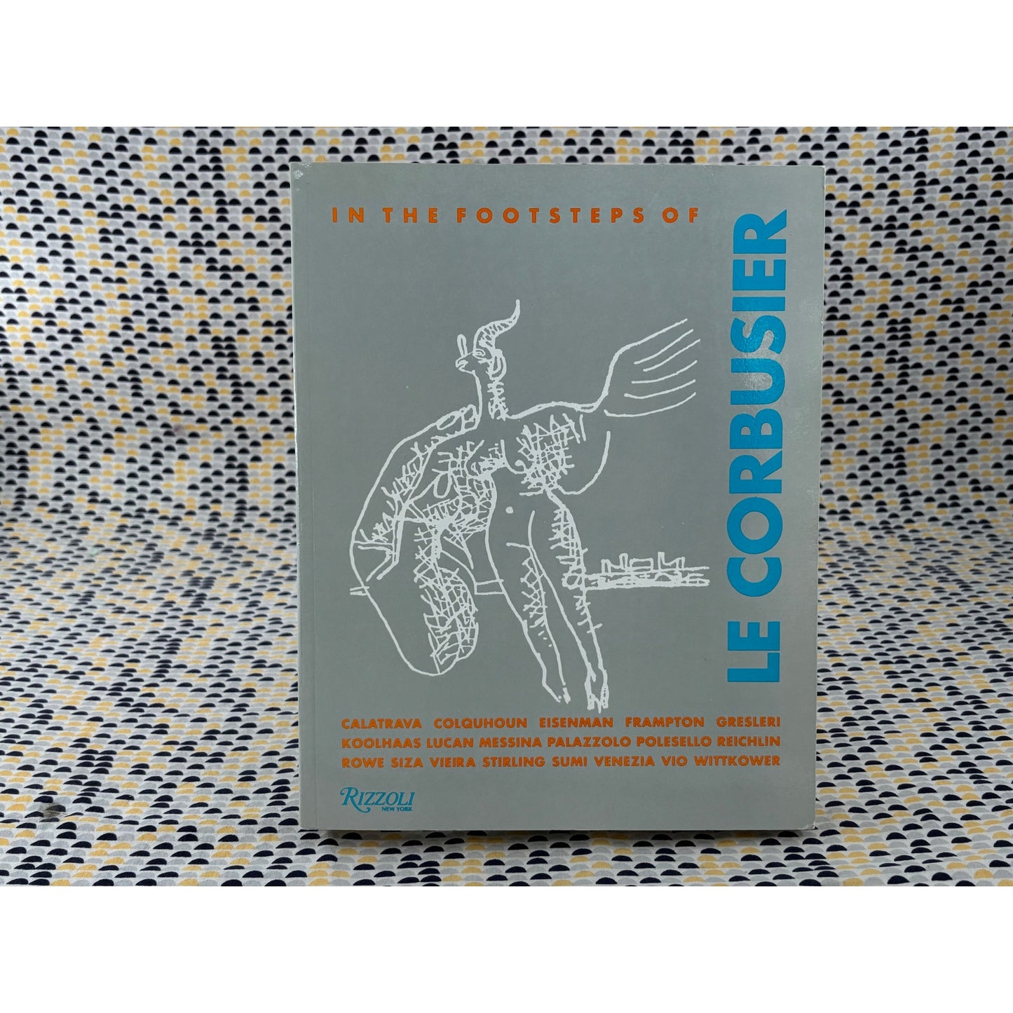 In the Footsteps of Le Corbusier - Rizzoli International - Paperback