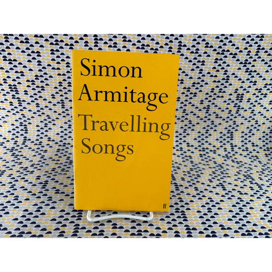 Travelling Songs - Simon Armitage - Faber & Faber - Paperback
