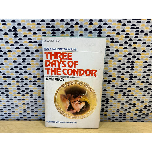 Three Days of the Condor - James Grady - Movie Tie In Edition - Vintage Paperback Book - Dell Edition