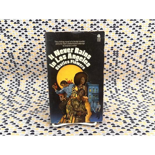 It Never Rains in Los Angeles-  Charles Flowers. - Avon Books - Paperback