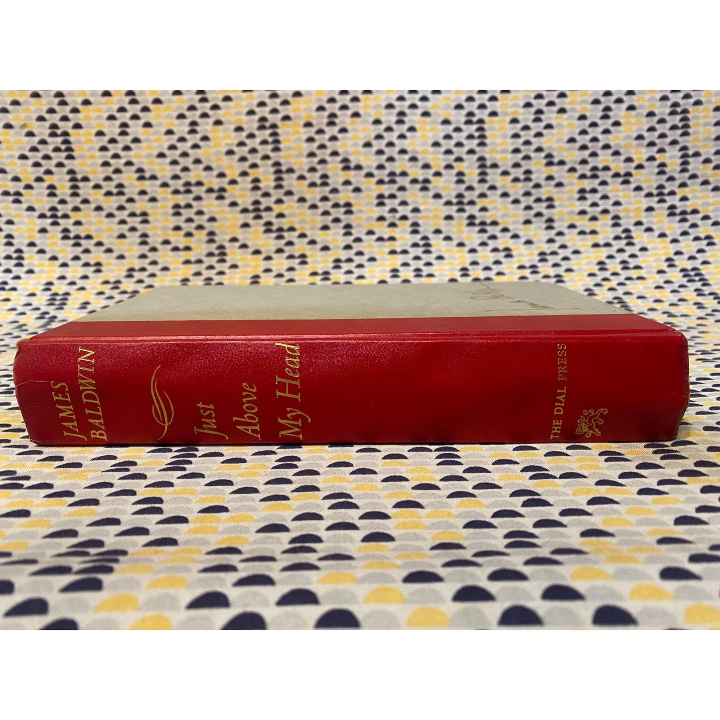 Just Above My Head - James Baldwin - Hardcover - The Dial Press - Club Edition