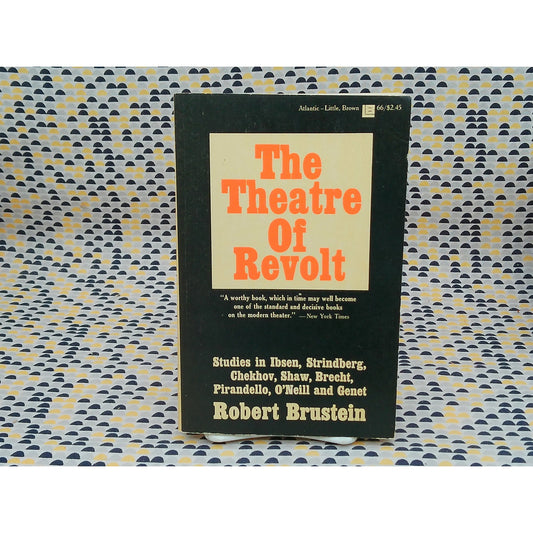 The Theatre Of Revolt - Robert Brustein -  - Atlantic/Little, Brown & Co. Ed
