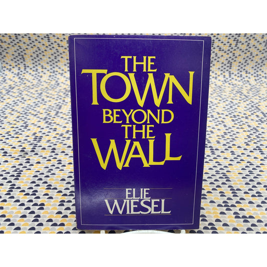 The Town Beyond The Wall - Elie Wiesel - Schocken Books - Paperback