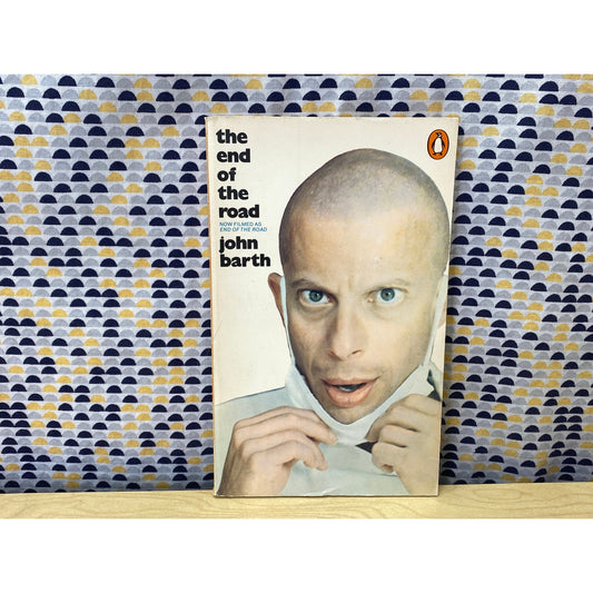 The End of the Road - John Barth - Movie Tie-In - Vintage Paperback Book - Penguin Edition