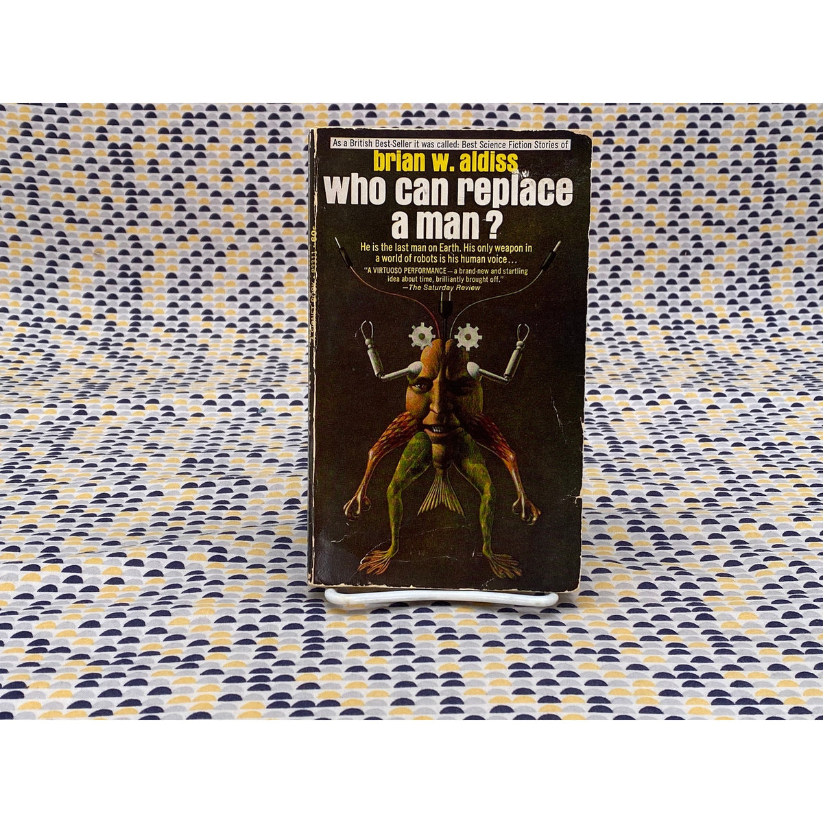 Who Can Replace A Man? - Brian W. Aldiss - Vintage Paperback - Signet Edition