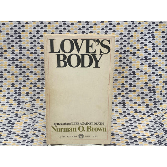 Love's Body - Norman O. Brown - Vintage Paperback Book