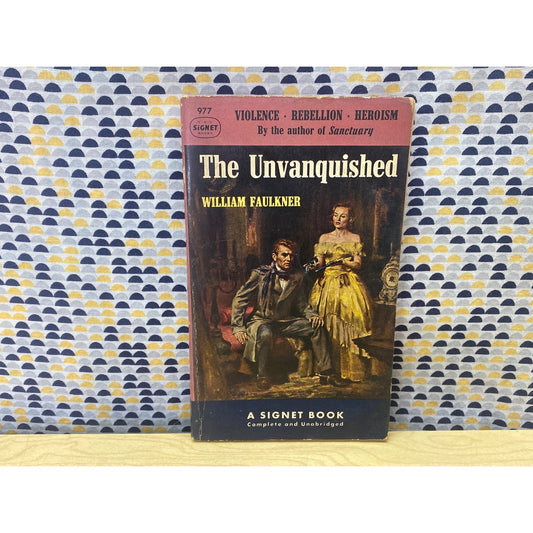 The Unvanquished - William Faulkner - Vintage Paperback - 1952 Signet Edition
