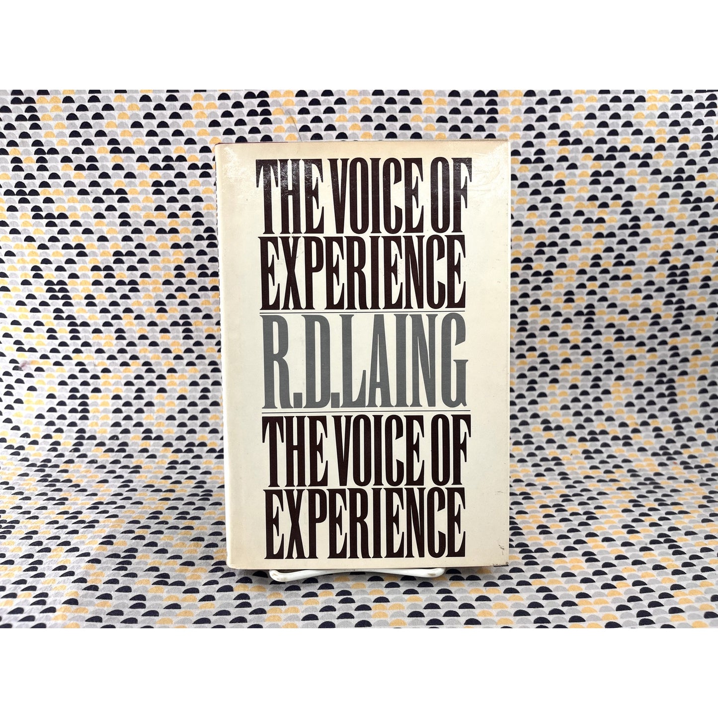 The Voice of Experience - R. D. Laing - Pantheon Books - Hardcover - 1st US Edition
