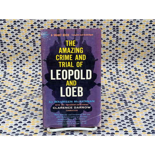 The Amazing Crime And Trial Of Leopold And Loeb - Maureen McKernan - Vintage Paperback Book - Signet Edition