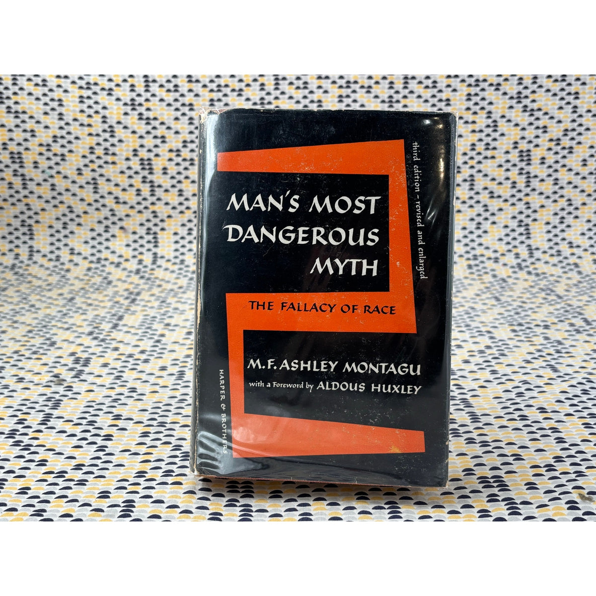 Man’s Most Dangerous Myth - M. F. Ashley Montagu - Harper & Brothers - Hardcover