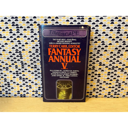 Fantasy Annual V - Terry Carr - Tiptree, Disch, Martin - Paperback - Timescape Edition