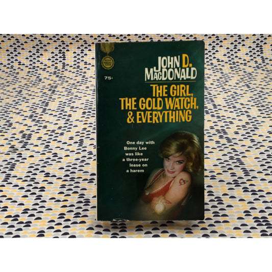 The Girl, The Gold Watch & Everything - John D. Macdonald - Fawcett Gold Medal - Paperback