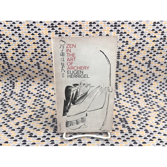 Zen in The Art of Archery - Eugen Herrigel - Vintage Books - Paperback