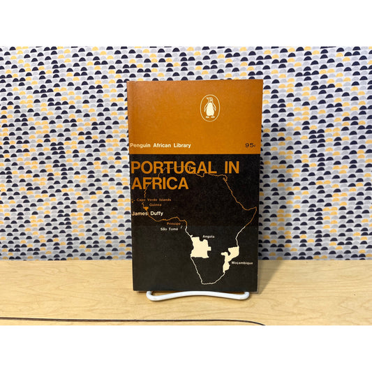 Portugal in Africa - James Duffy - Penguin African Library