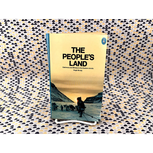 The People's Land - Eskimos and Whites in the Eastern Arctic - Hugh Brody - Pelican Books - Paperback
