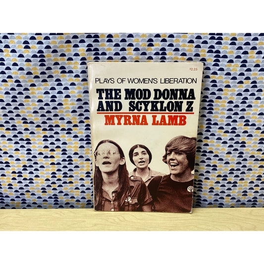 Myrna Lamb - The Mod Donna and Scyklon Z - Plays of Women's Liberation