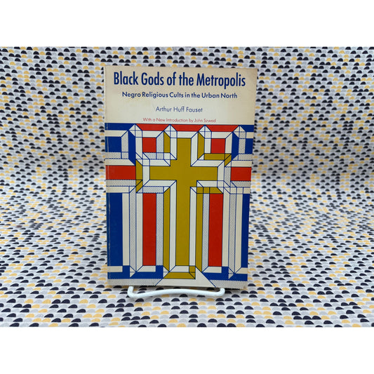 Black Gods Of The Metropolis - Arthur Huff Fauset - Pennsylvania - Paperback