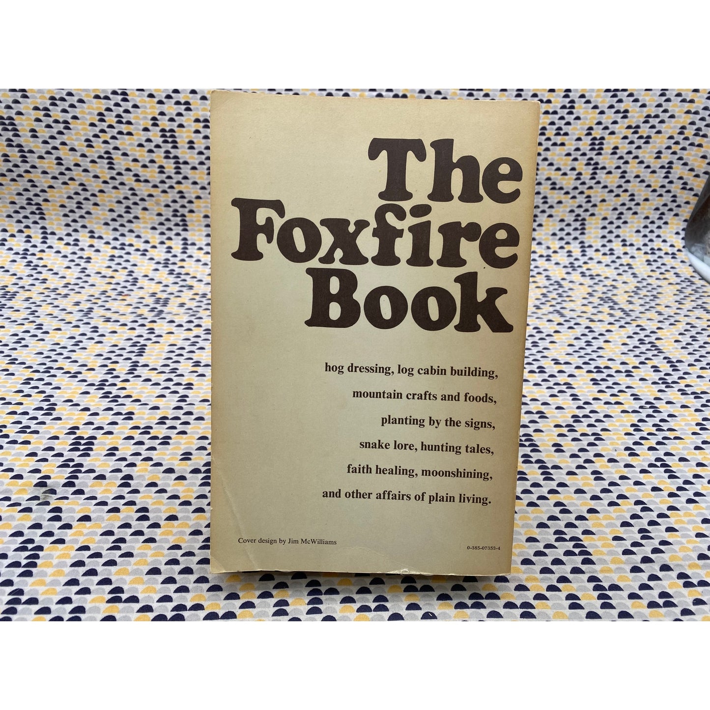 The Foxfire Book - Volume 1 - By Eliot Wigginton - Anchor Press - Vintage Paperback Book